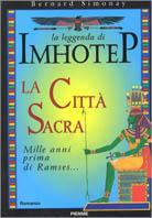 La leggenda di Imhotep. Vol. 3: La città sacra. - Bernard Simonay - Libro Piemme 1999 | Libraccio.it