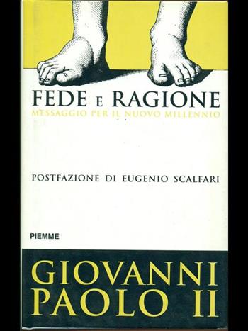 Fede e ragione. Lettera enciclica Fides et ratio. Messaggio per il nuovo millennio - Giovanni Paolo II - Libro Piemme 1998 | Libraccio.it