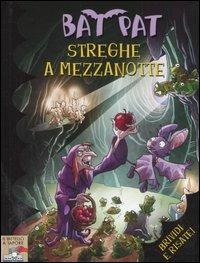 Streghe a mezzanotte - Bat Pat - Libro Piemme 2006, Il battello a vapore. Bat Pat | Libraccio.it