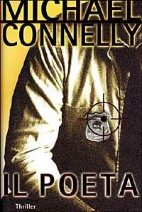 Il poeta - Michael Connelly - Libro Piemme 1999 | Libraccio.it