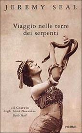 Viaggio nelle terre dei serpenti. «Il Chatwin degli anni Novanta»