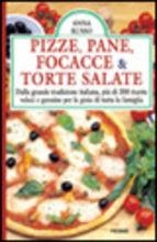 Pizze, pane focacce & torte salate. Dalla grande tradizione italiana, più di 300 ricette veloci e genuine per la gioia di tutta la famiglia - Anna Russo - Libro Piemme 1999 | Libraccio.it