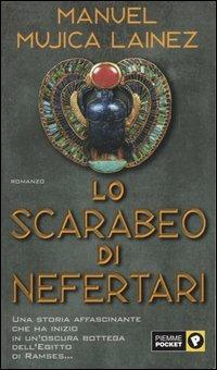 Lo scarabeo di Nefertari - Manuel Mujica Lainez - Libro Piemme 1999, Piemme pocket | Libraccio.it