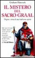 Il mistero del Sacro Graal. Origine e storia di una tradizione segreta - Graham Hancock - Libro Piemme 1999, Piemme pocket | Libraccio.it