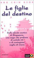 Le figlie del destino - Chin G. Ang - Libro Piemme 2001, Piemme pocket | Libraccio.it