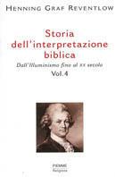 Storia dell'interpretazione biblica. Vol. 4: Dall'illuminismo fino al XX secolo. - Henning G. Reventlow - Libro Piemme 2004 | Libraccio.it