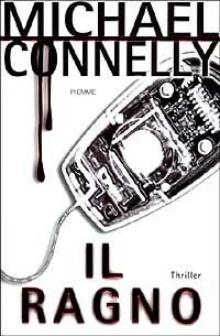 Il ragno - Michael Connelly - Libro Piemme 1999 | Libraccio.it