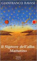 Il signore dell'alba. Mattutino - Gianfranco Ravasi - Libro Piemme 1999 | Libraccio.it