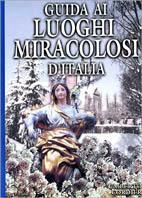 Guida ai luoghi miracolosi d'Italia - Umberto Cordier - Libro Piemme 1999 | Libraccio.it
