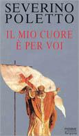Il mio cuore è per voi - Severino Poletto - Libro Piemme 1999 | Libraccio.it