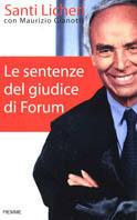 Le sentenze del giudice di Forum - Santi Licheri - Libro Piemme 2000 | Libraccio.it