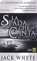 La spada che canta. Le cronache di Camelot. Vol. 2