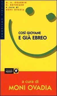 Così giovane e già ebreo. Umorismo yiddish - Marc-Alain Ouaknin, Dory Rotnemer - Libro Piemme 2000, Piemme pocket | Libraccio.it