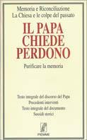 Il Papa chiede perdono