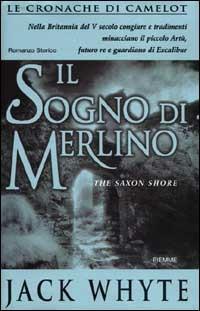 Il sogno di Merlino. Le cronache di Camelot. Vol. 4 - Jack Whyte - Libro Piemme 2000 | Libraccio.it