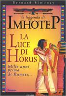 La leggenda di Imhotep. Vol. 5: La luce di Horus. - Bernard Simonay - Libro Piemme 2000 | Libraccio.it