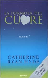 La formula del cuore - Catherine Ryan Hyde - Libro Piemme 2000 | Libraccio.it
