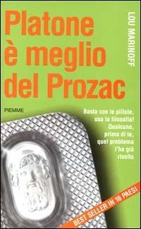 Platone è meglio del Prozac - Lou Marinoff - Libro Piemme 2001 | Libraccio.it