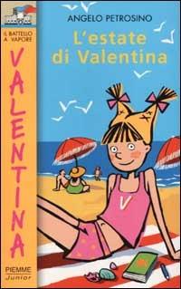 L'estate di Valentina - Angelo Petrosino - Libro Piemme 2002, Il battello a vapore. Serie Valentina | Libraccio.it