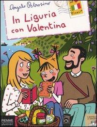 In Liguria con Valentina - Angelo Petrosino - Libro Piemme 2005, Il battello a vapore. Serie Valentina | Libraccio.it