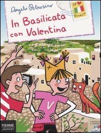 In Basilicata con Valentina - Angelo Petrosino - Libro Piemme 2005, Il battello a vapore. Serie Valentina | Libraccio.it