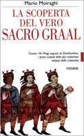 La scoperta del vero sacro Graal - Mario Moiraghi - Libro Piemme 2001 | Libraccio.it