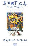 Bioetica per giovani - Marco Doldi - Libro Piemme 2001 | Libraccio.it