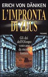 L' impronta di Zeus - Erich von Däniken - Libro Piemme 2001 | Libraccio.it