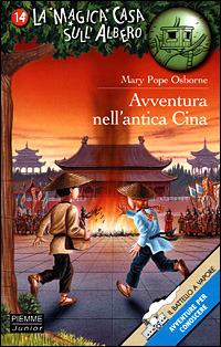 Avventura nell'antica Cina - Mary P. Osborne - Libro Piemme 2001, Il battello a vapore. La magica casa sull'albero | Libraccio.it