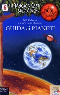 Guida ai pianeti - Will Osborne, Mary P. Osborne - Libro Piemme 2003, Il battello a vapore. La magica casa sull'albero | Libraccio.it