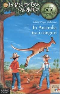 In Australia tra i canguri - Mary P. Osborne - Libro Piemme 2002, Il battello a vapore. La magica casa sull'albero | Libraccio.it
