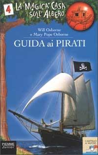 Guida ai pirati - Will Osborne, Mary P. Osborne - Libro Piemme 2002, Il battello a vapore. La magica casa sull'albero | Libraccio.it
