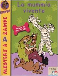 La mummia vivente - Scooby-Doo - Libro Piemme 2004, Il battello a vapore. Misteri a 4 zampe | Libraccio.it