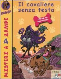Il cavaliere senza testa - Scooby-Doo - Libro Piemme 2004, Il battello a vapore. Misteri a 4 zampe | Libraccio.it