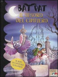 Il tesoro del cimitero - Bat Pat - Libro Piemme 2006, Il battello a vapore. Bat Pat | Libraccio.it