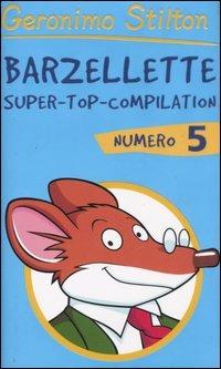 Barzellette. Super-top-compilation. Ediz. illustrata. Vol. 5 - Geronimo Stilton - Libro Piemme 2006, Barzellette | Libraccio.it