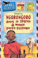 Ngorongoro dove lo sterco di mucca porta fortuna - Michael Cox - Libro Piemme 1999, Air-mail | Libraccio.it