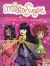 C'è chi nasce strega - Prunella Bat - Libro Piemme 2005, Il battello a vapore. Milla & Sugar | Libraccio.it