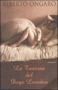La taverna del Doge Loredan - Alberto Ongaro - Libro Piemme 2004 | Libraccio.it