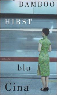 Blu Cina - Bamboo Hirst - Libro Piemme 2005 | Libraccio.it