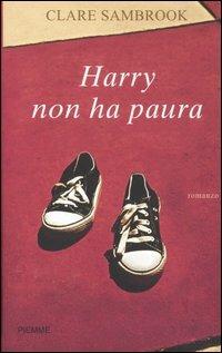 Harry non ha paura - Clare Sambrook - Libro Piemme 2005 | Libraccio.it