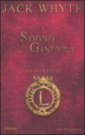 Il sogno di Ginevra. Io, Lancillotto