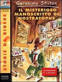 Il misterioso manoscritto di Nostratopus. Ediz. illustrata - Geronimo Stilton - Libro Piemme 2000, Storie da ridere | Libraccio.it