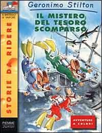 Il mistero del tesoro scomparso - Geronimo Stilton - Libro Piemme 2000, Storie da ridere | Libraccio.it