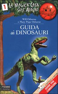 Guida ai dinosauri - Will Osborne, Mary P. Osborne - Libro Piemme 2001, Il battello a vapore. La magica casa sull'albero | Libraccio.it