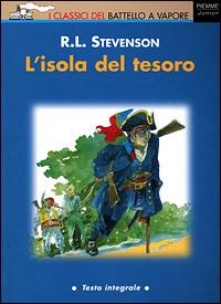 L'isola del tesoro - Robert Louis Stevenson - Libro Piemme 2001, Il battello a vapore | Libraccio.it