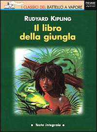 Il libro della giungla - Rudyard Kipling - Libro Piemme 2001, I classici del Battello a vapore | Libraccio.it