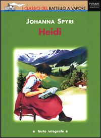 Heidi - Johanna Spyri - Libro Piemme 2001, I classici del Battello a vapore | Libraccio.it