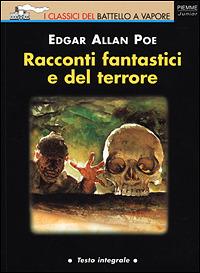 Racconti fantastici e del terrore - Edgar Allan Poe - Libro Piemme 2001, I classici del Battello a vapore | Libraccio.it