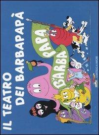 Il teatro di Barbapapà. Ediz. illustrata - Annette Tison, Talus Taylor - Libro Piemme 2006, Il battello a vapore. Barbapapà | Libraccio.it